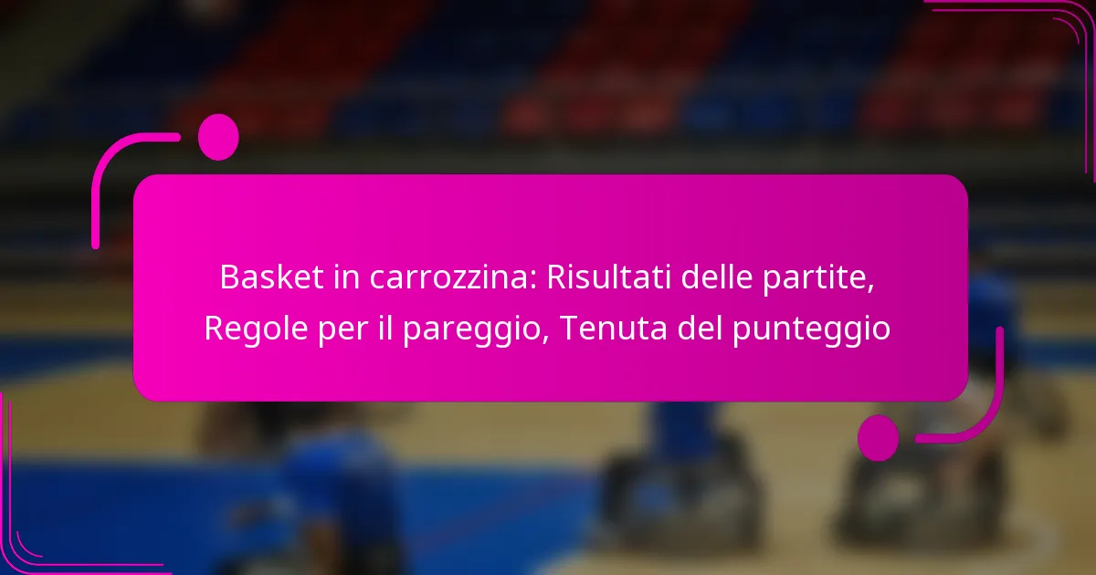 Basket in carrozzina: Risultati delle partite, Regole per il pareggio, Tenuta del punteggio
